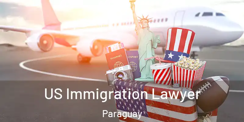 US Immigration Lawyer Paraguay