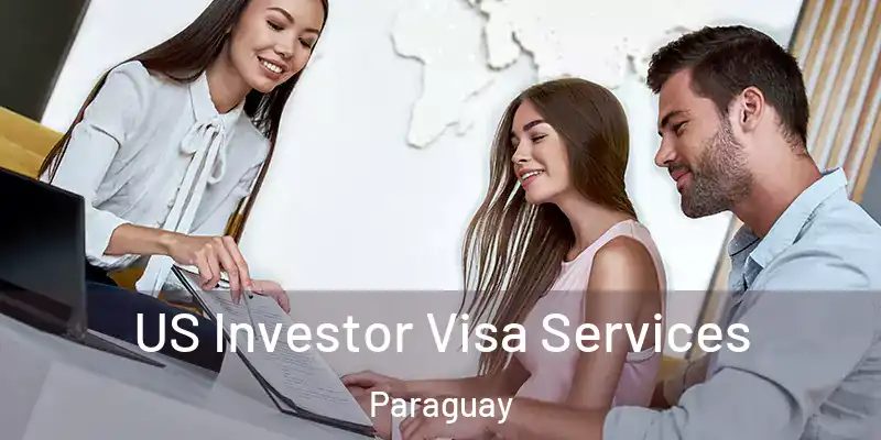 US Investor Visa Services Paraguay
