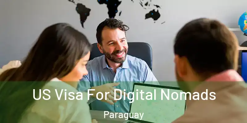  US Visa For Digital Nomads Paraguay